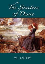 The Structure of Desire, Lantry W. F.