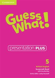 Guess What! 5 Presentation Plus British English, Reed Susannah, Bentley Kay
