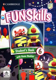 Fun Skills 6 Student's Book with Home Booklet and Downloadable Audio, Kelly Bridget, Dimond-Bayir Stephanie